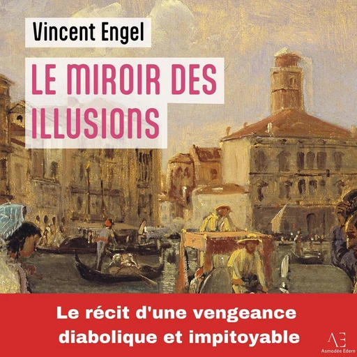 Le Miroir des illusions - Vincent Engel - VOolume