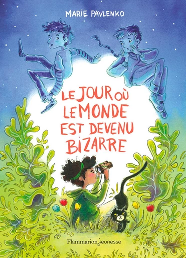 Le jour où le monde est devenu bizarre - Marie PAVLENKO - Flammarion jeunesse