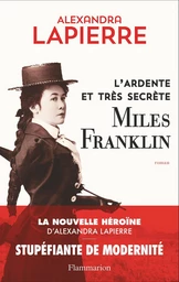 L'ardente et très secrète Miles Franklin