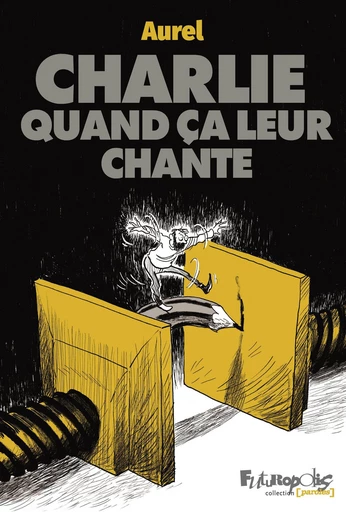 Charlie quand ça leur chante -  Aurel - Éditions Futuropolis