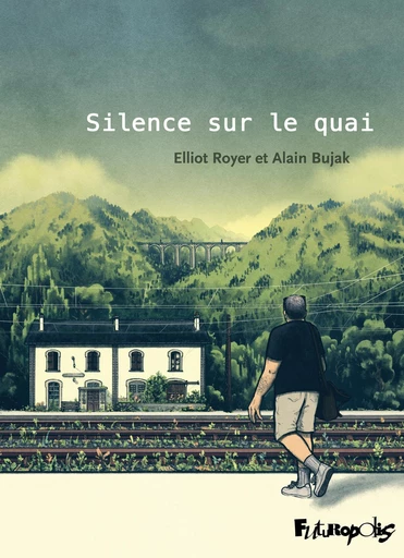 Silence sur le quai - Alain Bujak, Elliot Royer - Éditions Futuropolis