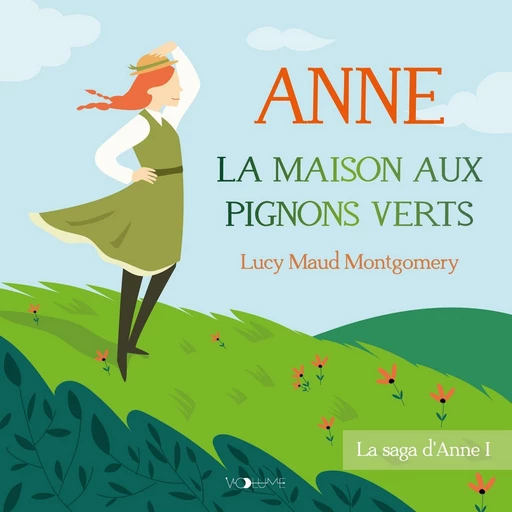 Anne Shirley (Tome 1) - La maison aux pignons verts - Lucy Maud Montgomery - VOolume