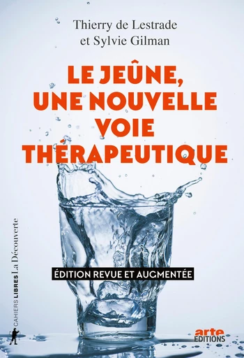 Le jeûne, une nouvelle voie thérapeutique - Thierry de LESTRADE, Sylvie Gilman - La Découverte