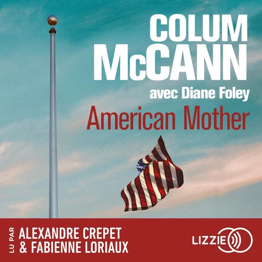 American Mother (version française) - l'histoire vraie d'une mère face à l'horreur - Prix Transfuge du Meilleur Livre étranger - Colum McCann, Diane Foley - Univers Poche