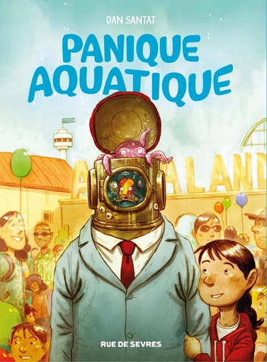 Panique Aquatique - Dan Santat - Rue de Sèvres