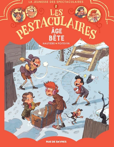 Les Pestaculaires - Tome 2 - Âge bête - Régis Hautière - Rue de Sèvres