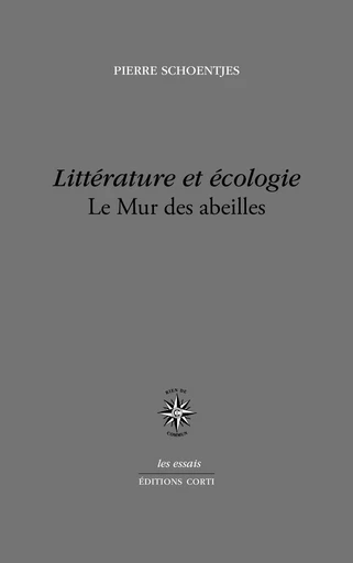 Littérature et écologie - Pierre Schoentjes - Editions Corti