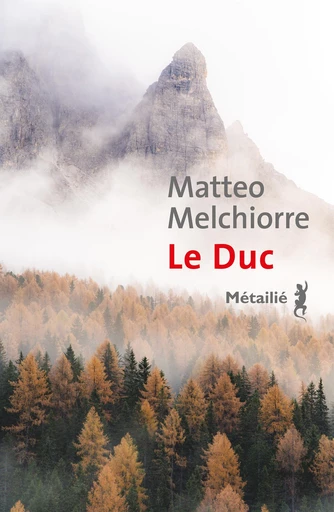 Le Duc - Matteo Melchiorre - Métailié