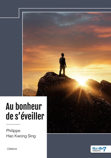 Au bonheur de s’éveiller - Philippe Hao Kwong Sing - Nombre7 Editions