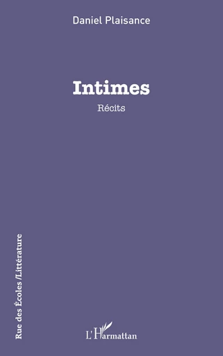 Intimes - Daniel Plaisance - Editions L'Harmattan