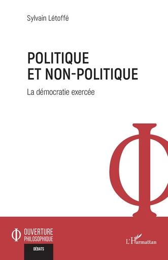 Politique et non-politique - Sylvain Létoffé - Editions L'Harmattan