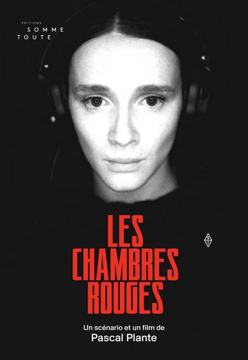 Les chambres rouges - Pascal Plante - Productions Somme toute