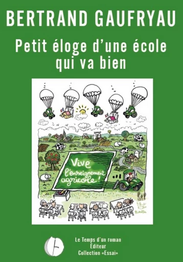 Petit éloge d'une école qui va bien - Bertrand Gaufryau - Publishroom