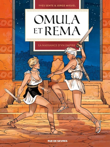 Omula et Rema - Tome 2 - La Naissance d'un empire - Yves Sente - Rue de Sèvres