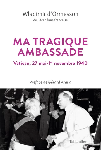 Ma tragique ambassade - Wladimir d'Ormesson - Tallandier