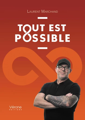 Tout est possible - Laurent Marchand - Editions Vérone