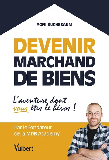 Devenir marchand de biens - Yoni Buchsbaum - Vuibert