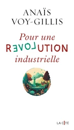 Pour une révolution industrielle