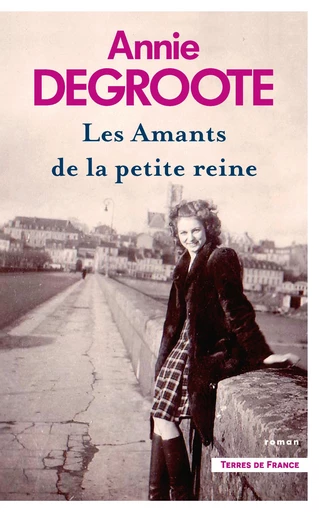 Les Amants de la petite reine - Annie Degroote - Place des éditeurs