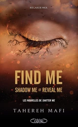 Find me - Shadow me (1.5) et Reveal me (2.5) - Les deux nouvelles de la Saison 2 de la saga Shatter Me