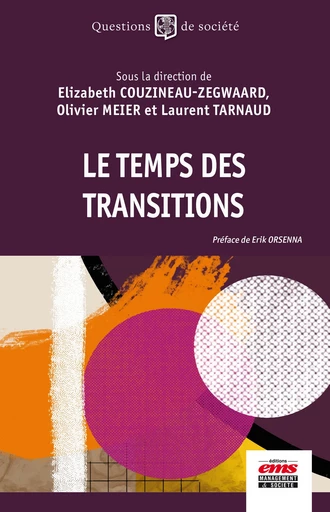 Le temps des transitions - Elizabeth Couzineau-Zegwaard, Olivier Meier, Laurent Tarnaud - Éditions EMS