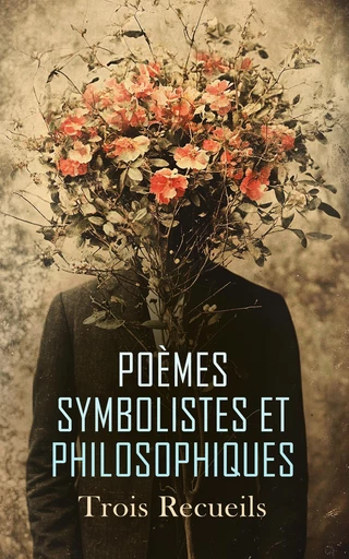 Poèmes Symbolistes et Philosophiques : Trois Recueils - Aloysius Bertrand, Isidore Ducasse, Paul Verlaine - Éditions Omnibus Classiques