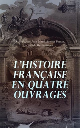 L'Histoire Française en Quatre Ouvrages