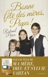 Bonne fête des mères, Papa!