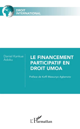 Le financement participatif en droit UMOA - Daniel Kankue Adoku - Editions L'Harmattan