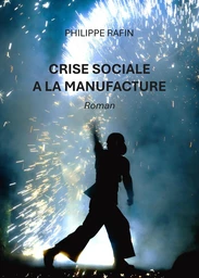 Crise sociale à la Manufacture