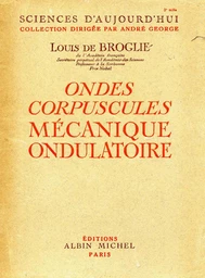 Ondes, corpuscules, mécanique ondulatoire