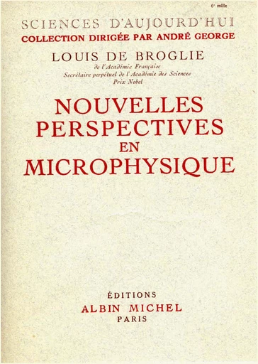 Nouvelles perspectives en microphysique - Louis de Broglie - Albin Michel