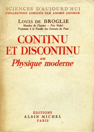 Continu et discontinu en physique moderne - Louis de Broglie - Albin Michel