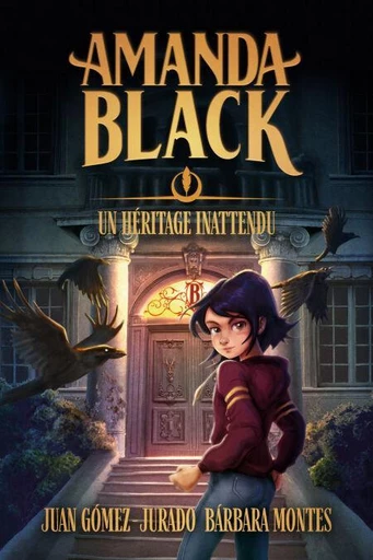 Amanda Black - tome 1 - Un héritage inattendu - Juan Gómez-Jurado, Barbara Montes - Hachette Romans