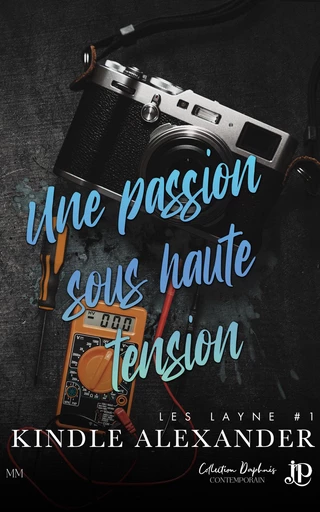 Une passion sous haute tension - Kindle Alexander - Juno Publishing