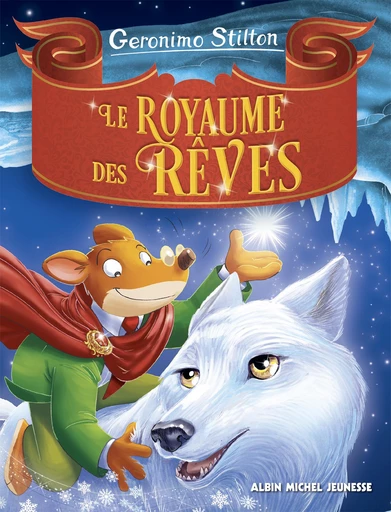 Le Royaume des rêves - Geronimo Stilton - Albin Michel