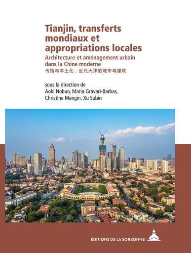 Tianjin, transferts mondiaux et appropriations locales -  - Éditions de la Sorbonne