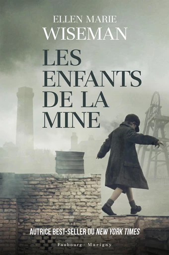 Les Enfants de la mine - Ellen Marie Wiseman - Faubourg-Marigny