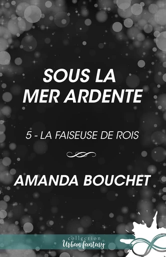 Sous la mer ardente - Amanda Bouchet - Collection Infinity