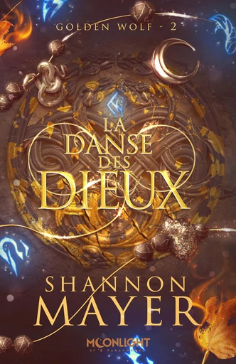 La danse des dieux - Shannon Mayer - Moonlight