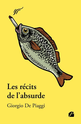 Les récits de l'absurde - Giorgio de Piaggi - Editions du Panthéon