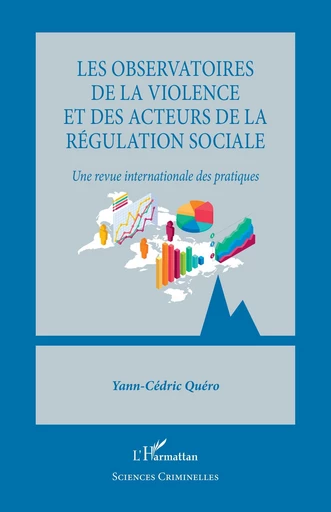 Les observatoires de la violence et des acteurs de la régulation sociale - Yann-Cédric Quéro - Editions L'Harmattan