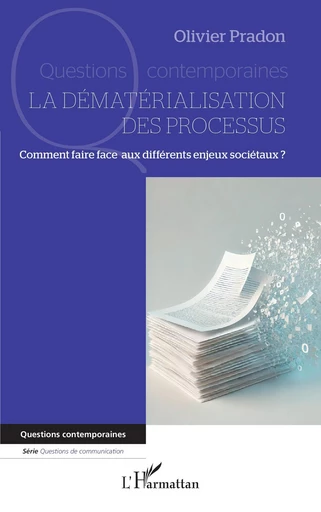 La dématérialisation des processus - Olivier Pradon - Editions L'Harmattan