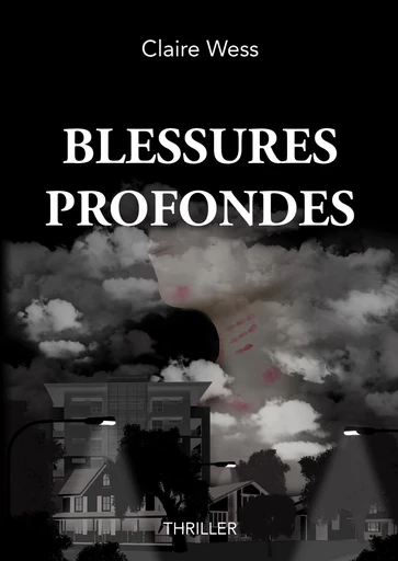 BLESSURES PROFONDES - CLAIRE WESS - Bookelis