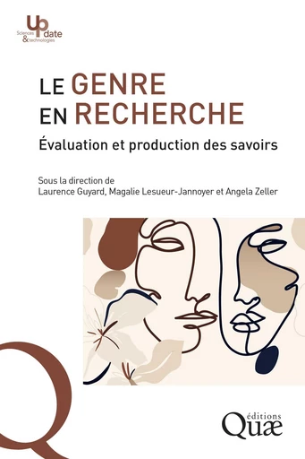 Le genre en recherche : évaluation et production des savoirs - Laurence Guyard, Angela Zeller, Magalie Lesueur-Jannoyer - Quae