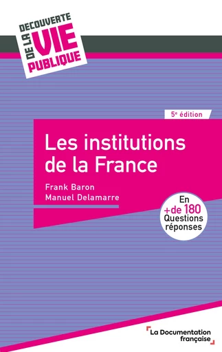 Les institutions de la France - Frank Baron, Manuel Delamarre - La Documentation française