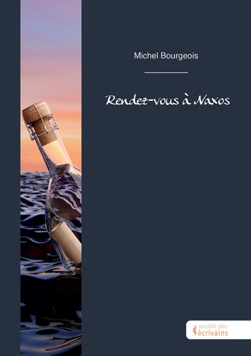 Rendez-vous à Naxos - Michel Bourgeois - Société des écrivains