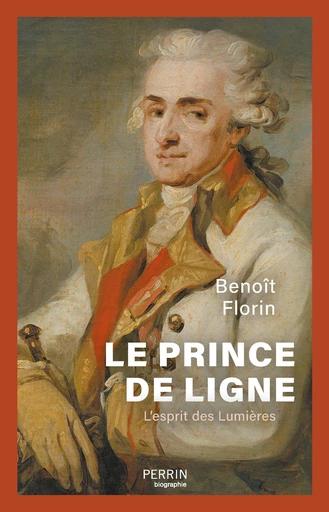 Le prince de Ligne - Benoît Florin - Place des éditeurs