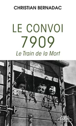 Le convoi 7909 - Le Train de la Mort