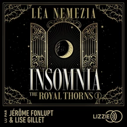 Insomnia : The Royal Thorns - Tome 1 - La romance dark academia qui a conquis les lecteurs sur Wattpad